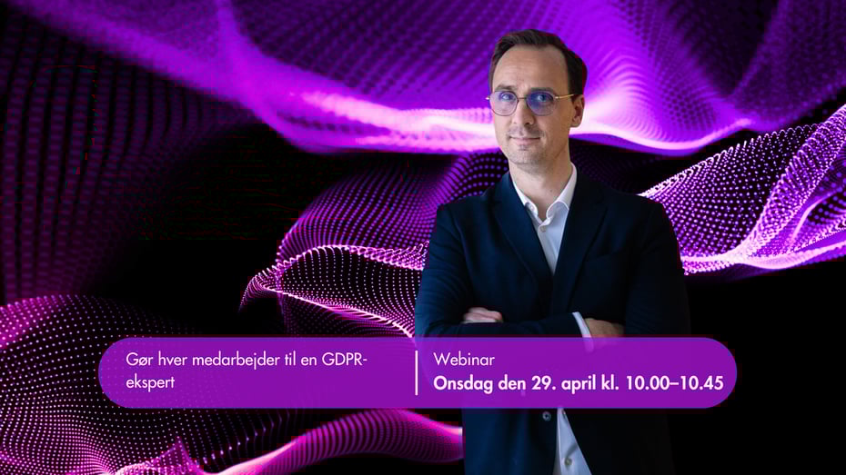 Webinar: Gør hver medarbejder til en GDPR-ekspert